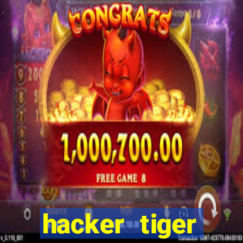 hacker tiger fortune download